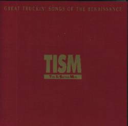 TISM : Great Truckin' Songs of the Renaissance